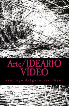 Arte/IDEARIO V??EO: una defensa de la praxis