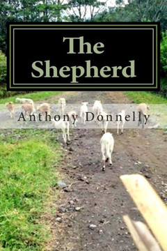 The Shepherd: A Modern Day Parable for Leading a Genuine Life