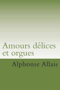 Amours delices et orgues Amours delices et orgues