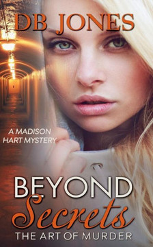 Beyond Secrets: A Madison Hart Mystery