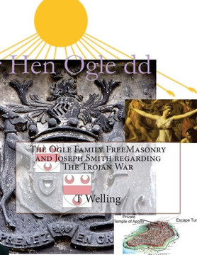 The Ogle Family FreeMasonry and Joseph Smith regarding The Trojan War