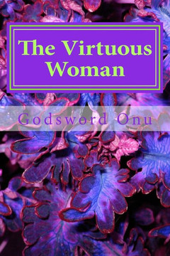 The Virtuous Woman: Being Recommended By God, Your Husband, and Others
