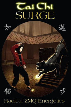 Tai Chi SURGE: Radical ZMQ Energetics