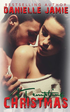 A Tempting Christmas: A Tempt My Heart Holiday Novella