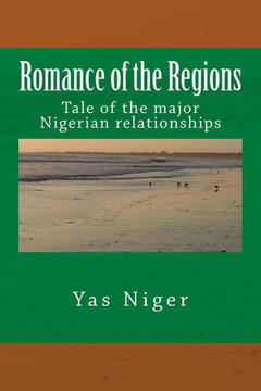 Romance of the Regions: Tale of the major Nigerian relationships