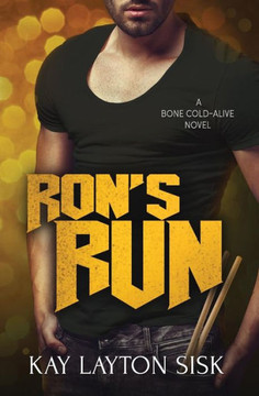 Ron's Run: A Bone Cold--Alive novel