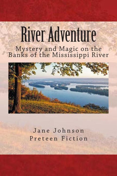 River Adventure: Mystery, Fun and Magic on the Big River