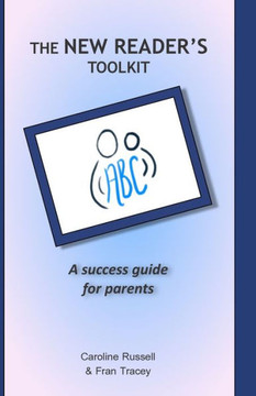 The New Reader's Toolkit: A success guide for parents