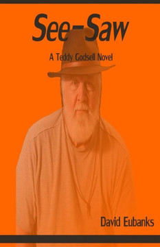See-Saw: A Teddy Godsell Novel
