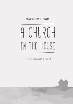 A Church in the House A Church in the House