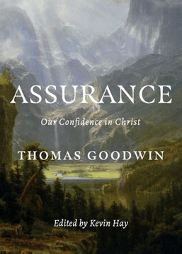 Assurance: Our Confidence In Christ