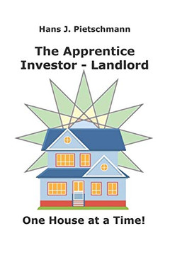 The Apprentice Investor - Landlord : One House at a Time