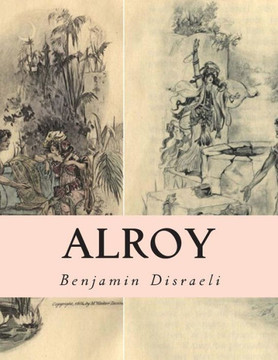 Alroy: Or The Prince of The Captivity