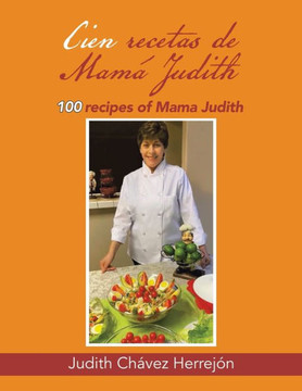 Cien recetas de Mam??Judith: 100 recipes of Mama Judith : 9781506540245