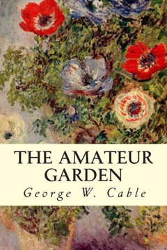 The Amateur Garden : 9781507501351
