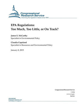 EPA Regulations: Too Much, Too Little, or On Track? : 9781507531143