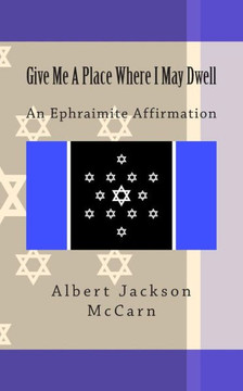 Give Me A Place Where I May Dwell: An Ephraimite Affirmation