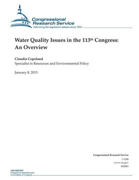 Water Quality Issues in the 113th Congress: An Overview : 9781507543368