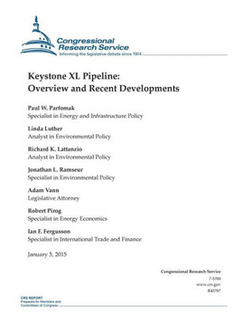Keystone XL Pipeline: Overview and Recent Developments : 9781507543924