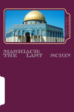 Mashiach: The Last Scion