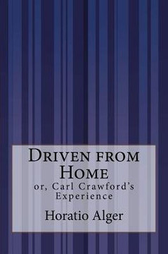 Driven from Home: or, Carl Crawford's Experience
