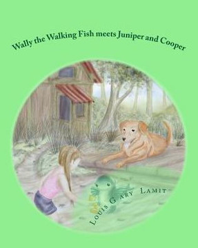 Wally the Walking Fish meets Juniper and Cooper
