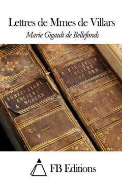 Lettres de Mmes de Villars