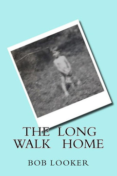 The Long Walk Home : 9781507580899