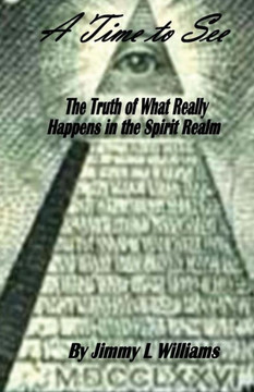 A time to see: What really happens in the spirit realm