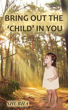 Bring Out The 'Child' In You