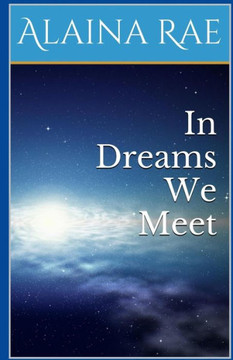 In Dreams We Meet : 9781507623879
