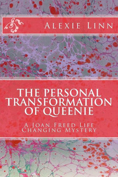 The Personal Transformation of Queenie: A Joan Freed Life Changing Mystery