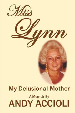 Miss Lynn: My Delusional Mother