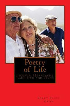 Poetry of Life: Humour, Heartache, Laughter and Tears