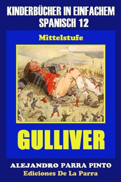 Kinderbecher in einfachem Spanisch Band 12: Gulliver