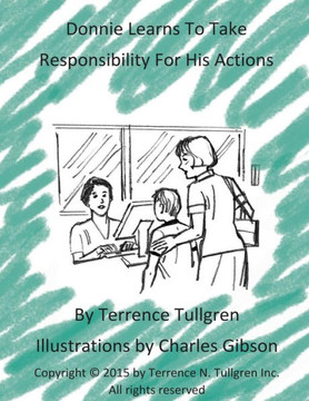 Donnie Learns To Take Responsibility For His Actions: A Coloring Activity Book
