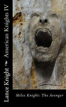American Knights, Book 4: Miles Knight: The Avenger