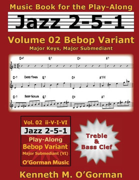 Jazz 2-5-1 Volume 02 Bebop Variant: Major Keys, Major Submediant