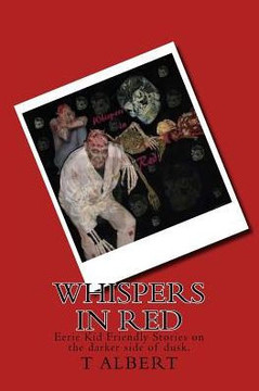 Whispers In Red: Eerie Kid Friendly Stories on the darker side of dusk.