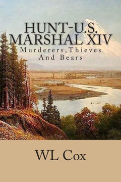 Hunt-U.S. Marshal XIV: Murderers, Thieves And Bears