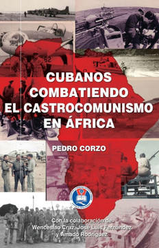 Cubanos combatiendo el castrocomunismo en ??rica