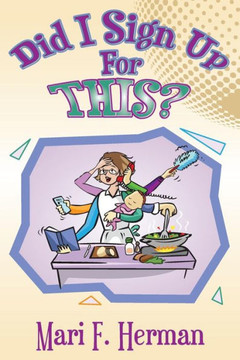 Did I Sign Up For This? Did I Sign Up For This?