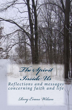 The Spirit Inside Us: Reflections and messages concerning faith and life