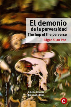 El demonio de la perversidad/The Imp of the perverse: Edician bilingee/Bilingual edition
