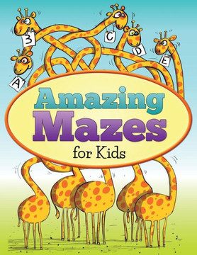 Amazing Mazes for Kids: Play and Learn