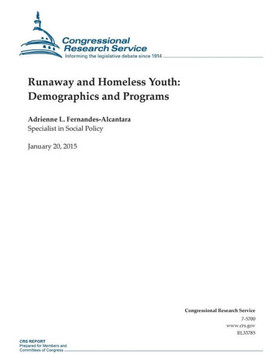 Runaway and Homeless Youth: Demographics and Programs