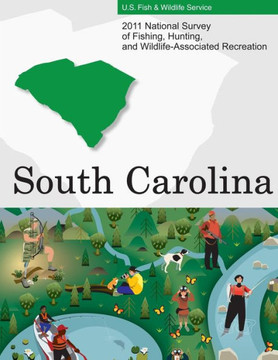 2011 National Survey of Fishing, Hunting, and Wildlife-Associated Recreation?South Carolina