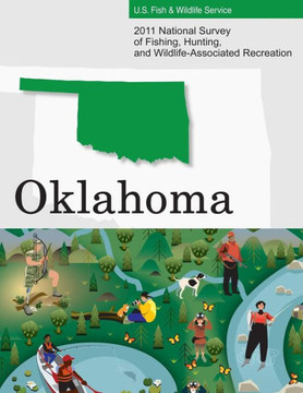 2011 National Survey of Fishing, Hunting, and Wildlife-Associated Recreation?Oklahoma