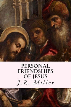 Personal Friendships of Jesus : 9781507745441