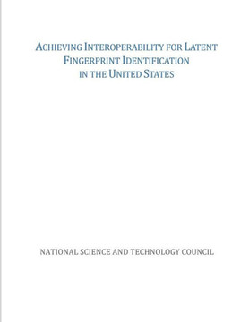 Achieving Interoperability for Latent Fingerprint Identification in the United States